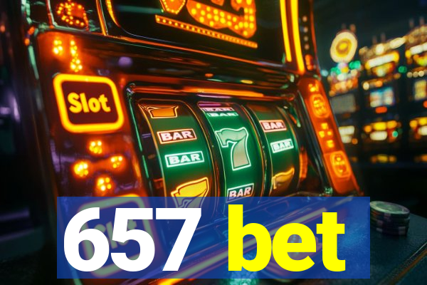 657 bet